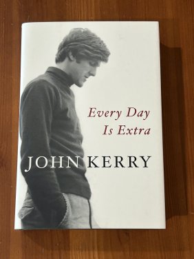 Every Day Is Extra by John Kerry SIGNED Twice First Edition