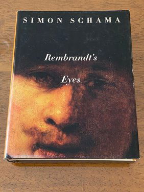 Rembrandt's Eyes By Simon Schama SIGNED & Inscribed First Edition