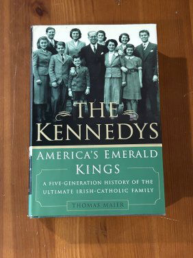 The Kennedys America's Emerald Kings by Thomas Maier SIGNED First Edition
