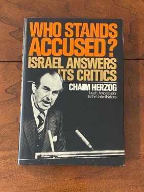 Who Stands Accused? Israel Answers Its Critics By Chaim Herzog SIGNED First Edition