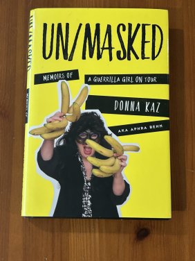 Unmasked Memoirs Of A Guerrilla Girl O Tour by Donna Kaz AKA Aphra Behn SIGNED & Inscribed