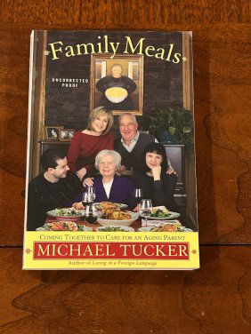 Family Meals By Michael Tucker SIGNED & Inscribed Uncorrected Proof First Edition
