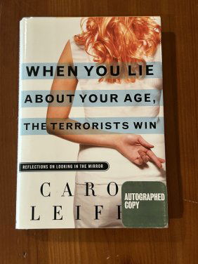 When You Lie About Your Age, The Terrorists Win by Carol Leifer SIGNED First Edition