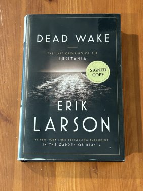 Dead Wake By Erik Larson SIGNED First Edition