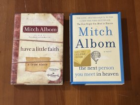 Have A Litle Faith & The Next Person You Meet In Heaven by Mitch Albom SIGNED