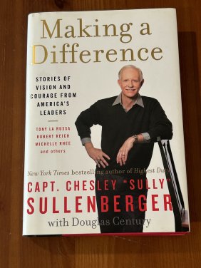 Making A Difference by Cape. Chesley "Sully" Sullenberger SIGNED First Edition