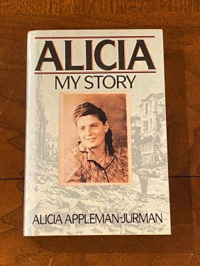 Alicia My Story By Alicia Appleman-Jurman SIGNED & Inscribed First Edition