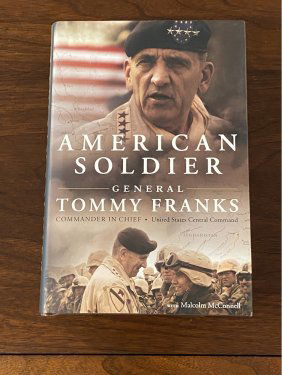 American Soldier By General Tommy Franks SIGNED First Edition