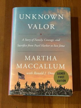 Unknown Valor By Martha MacCallum SIGNED First Edition