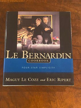 Le Bernardin Cookbook Four-Star Simplicity By Maguy Le Coze And Eric Ripert SIGNED & Inscribed
