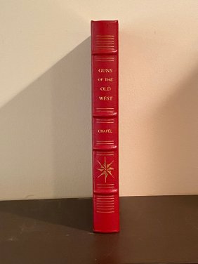 Guns Of The Old West By Charles Edward Chapel