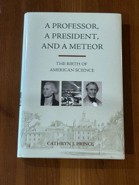 A Professor, A President, And A Meteor by Cathryn J. Prince SIGNED First Edition