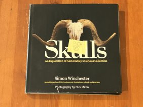 Skulls An Exploration Of Alan Dudley's Curious Collection by Simon Winchester SIGNED