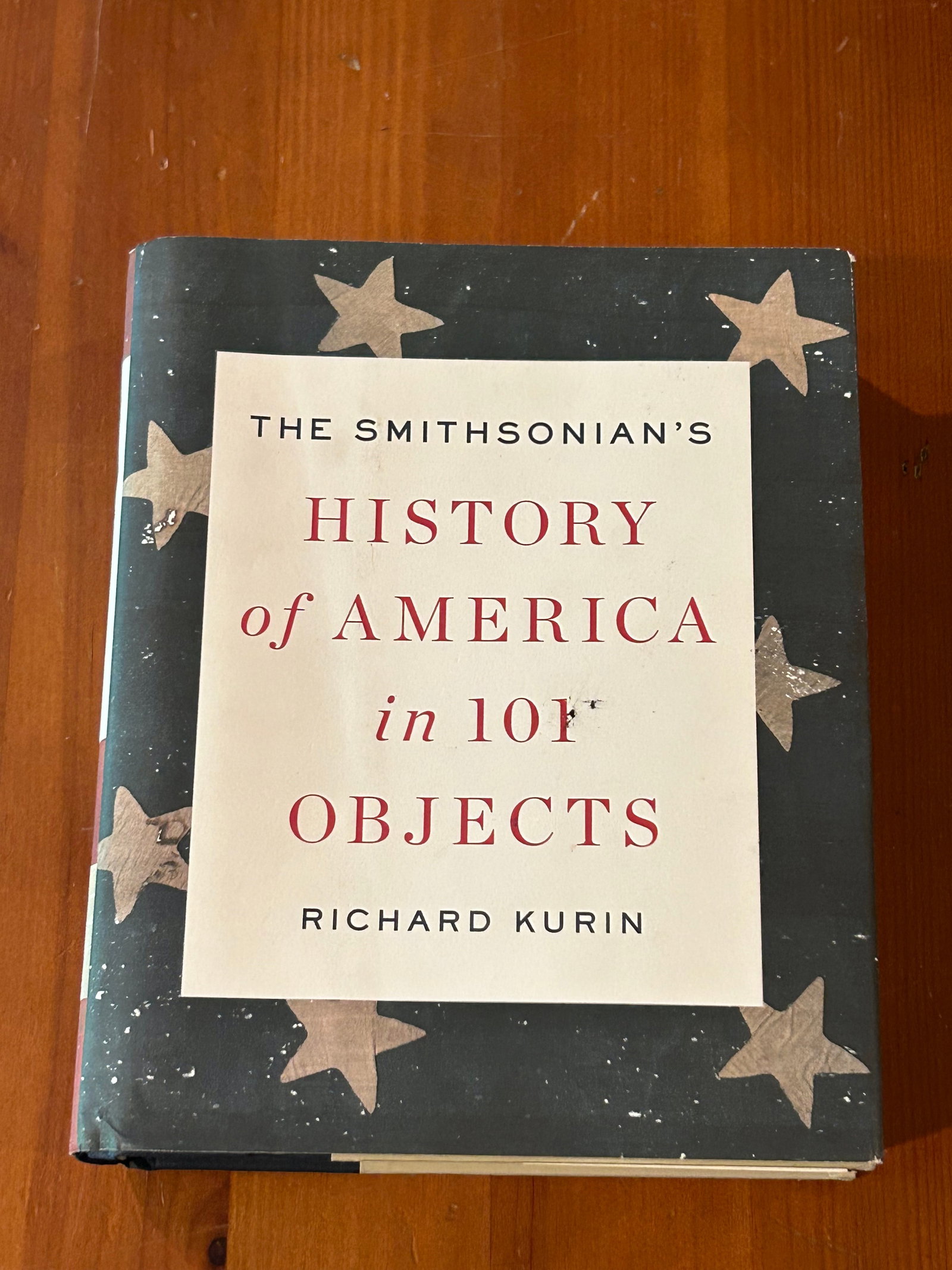 The Smithsonian's History Of America In 101 Objects by Richard Kurin SIGNED First Edition (1 of 10)