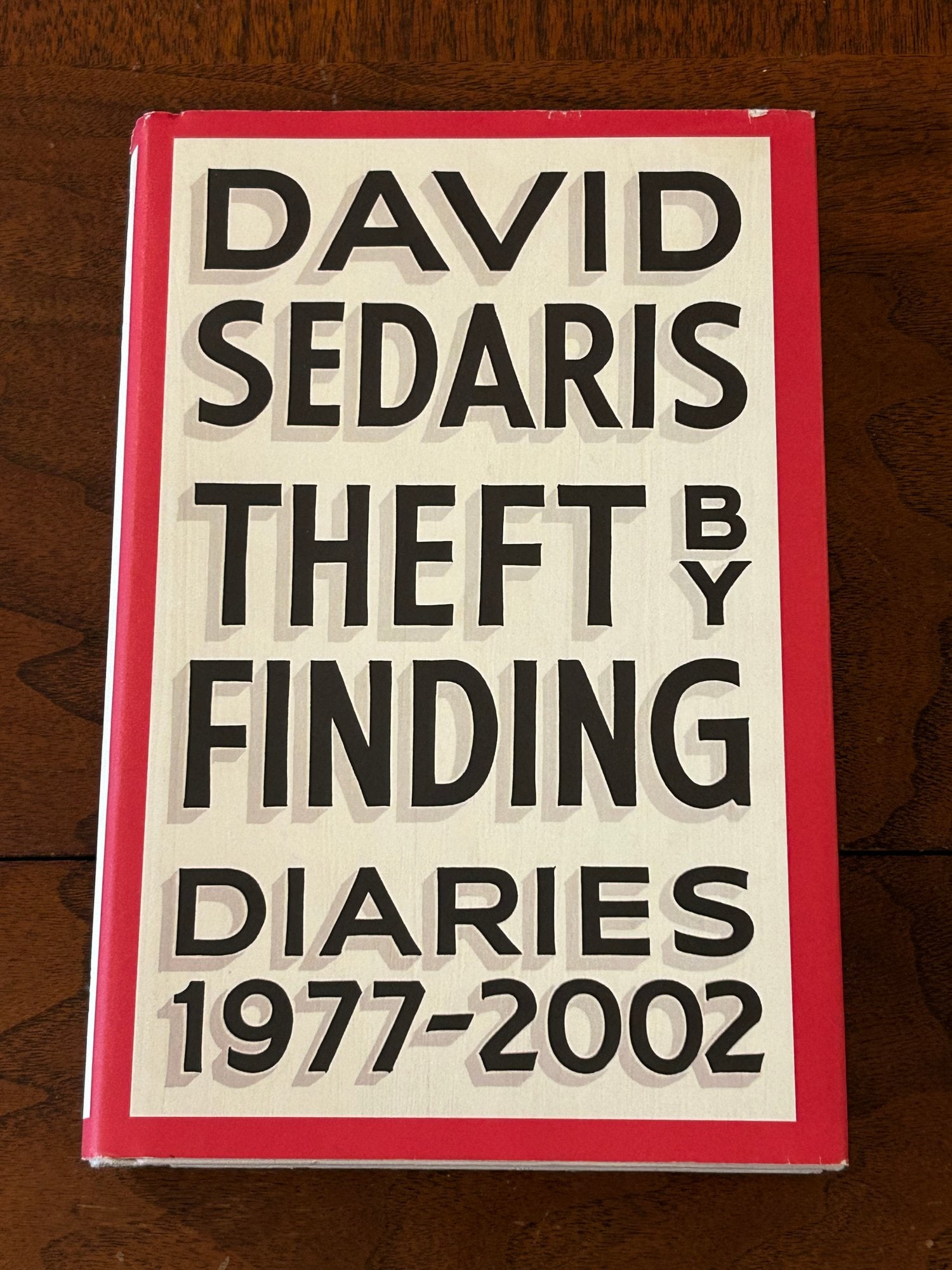 Theft By Finding Diaries 1977-2002 by David Sedaris SIGNED & Inscribed Second Printing (1 of 6)