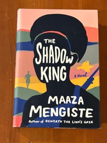 The Shadow King by Maaza Mengiste SIGNED First Edition