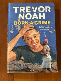 Born A Crime by Trevor Noah SIGNED First Edition