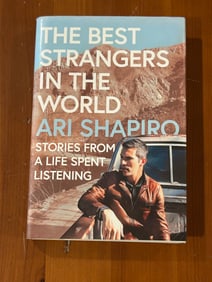 The Best Strangers In The World by Ari Shapiro SIGNED First Edition