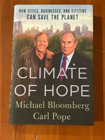 Climate Of Hope by Michael Bloomberg and Carl Pope SIGNED & Inscribed First Edition