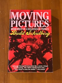 Moving Pictures Memories Of A Hollywood Princeby Budd Schulberg SIGNED & inscribed