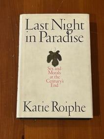 Last Night In Paradise by Katie Roiphe SIGNED First Edition