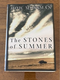 The Stones Of Summer By Dow Mossman SIGNED Second Printing