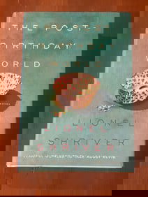 The Post-Birthday World by Lionel Shriver SIGNED Second Printing