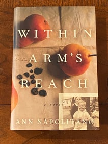 Within Arm's Reach By Ann Napolitano SIGNED & Inscribed First Edition