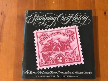 Stamping Our History by Charles Davidson & Lincoln Diamant SIGNED & Inscribed
