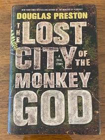 The Lost City Of The Monkey God By Douglas Preston SIGNED & Inscribed First Edition