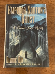 Emperor Norton's Ghost By Dianne Day SIGNED First Edition