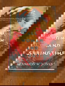 All Woman And Springtime by Brandon W. Jones SIGNED First Edition