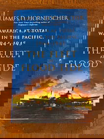 The Fleet At Flood Tide By James D. Hornfischer SIGNED & Inscribed