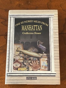 One Hundred Miles From Manhattan By Guillermo Fesser SIGNED & Inscribed First Edition