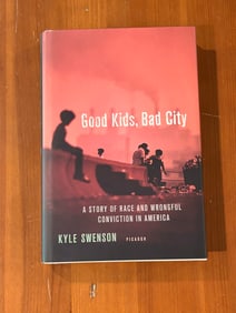Good Kids, Bad City by Kyle Swenson SIGNED First Edition