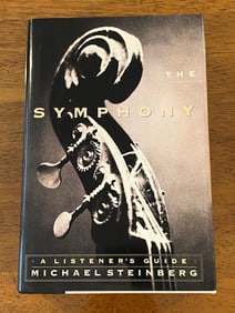 The Symphony A Listener's Guide By Michael Steinberg Signed & Inscribed First Edition