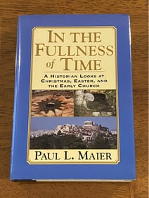 In The Fullness Of Time By Paul L. Maier SIGNED & Inscribed First Edition