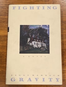 Fighting Gravity By Peggy Rambach SIGNED & Inscribed First Edition SIGNED Twice