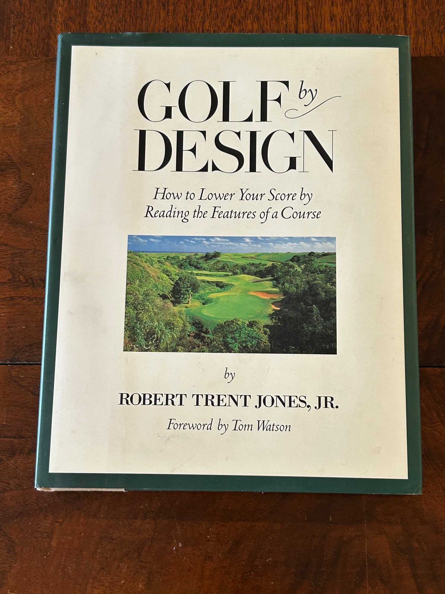 Golf By Design By Robert Trent Jones, Jr. SIGNED & Inscribed First Edition (1 of 14)
