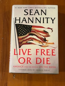 Live Free Or Die By Sean Hannity SIGNED First Edition