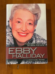 Ebby Halliday The First Lady Of Real Estate by Michael Poss SIGNED by Ebby First Edition