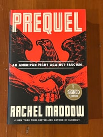 Prequel An American Fight Against Fascism by Rachel Maddow SIGNED First Edition