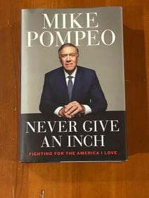 Never Give An Inch By Mike Pompeo SIGNED First Edition