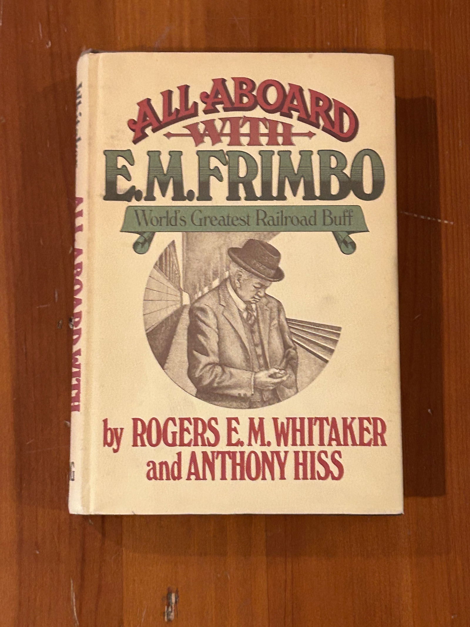 All Aboard With E. M. Frimbo by Rogers E. M. Whitaker and Anthony Hiss SIGNED (1 of 7)