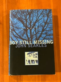 Boy Still Missing by John Searles by SIGNED & Inscribed First Edition