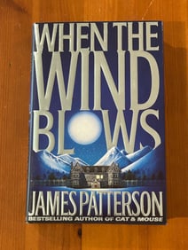 When The Wind Blows By James Patterson SIGNED & Inscribed First Edition
