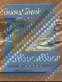 Blue River By Ethan Canin SIGNED First Edition