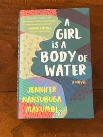 A Girl Is A Body Of Water By Jennifer Nansubuga Makumbi SIGNED First Edition