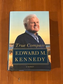 True Compass by Edward M. Kennedy A Memoir SIGNED & Inscribed by Vicki Kennedy