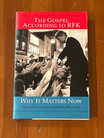 The Gospel According To RFK Why It Matters Now By Norman MacAfee SIGNED First Edition